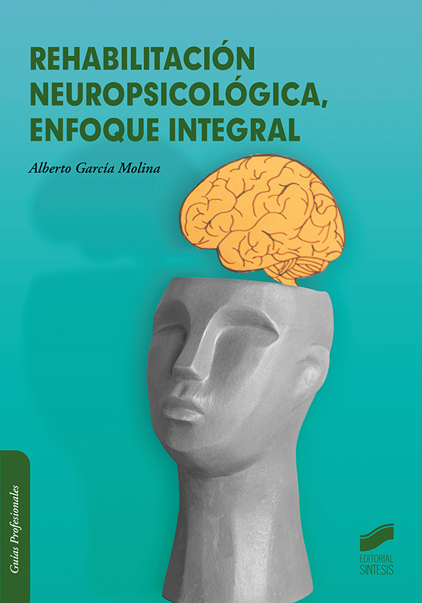 Portada del título rehabilitación neuropsicológica, enfoque integral